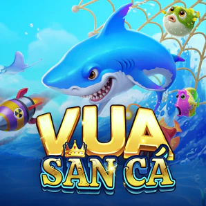 vua ban ca