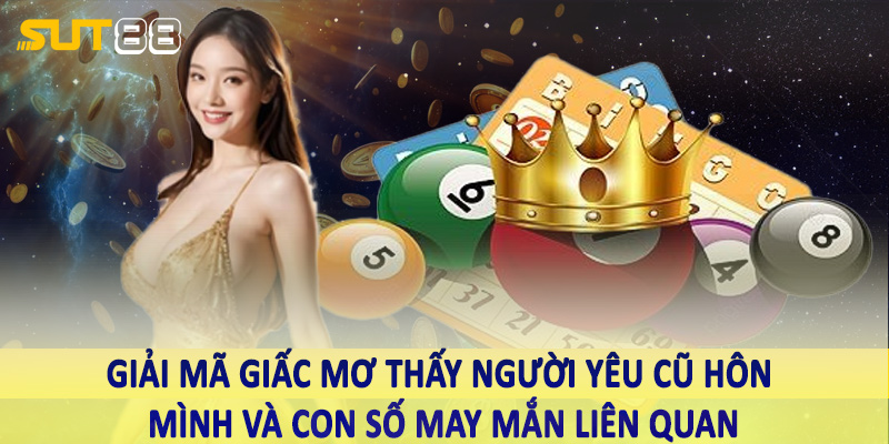 Giải mã giấc mơ thấy người yêu cũ hôn mình và con số may mắn liên quan