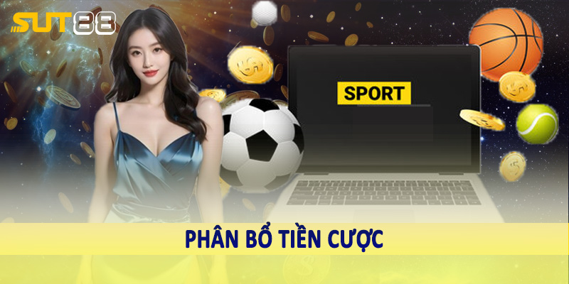 Phân bổ tiền cược